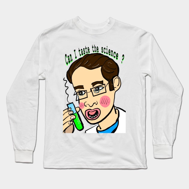 Can I taste the science? Long Sleeve T-Shirt by FabintheLab